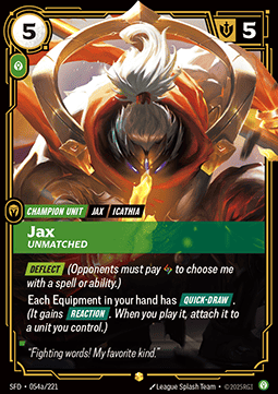 Jax, Unmatched (V.2 - Showcase)